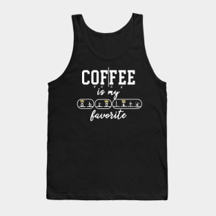 Coffee Is My Favorite Tank Top